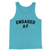 Engaged Af Men/Unisex Tank Top Aqua Triblend | Funny Shirt from Famous In Real Life