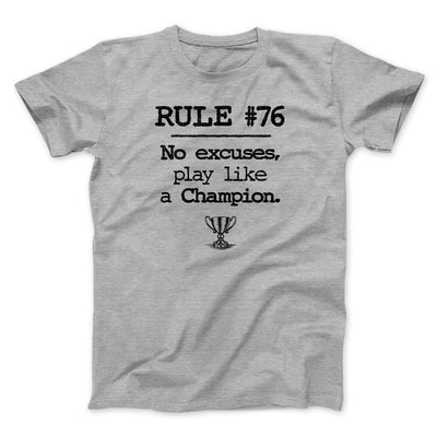 Rule 76 - No Excuses Funny Movie Men/Unisex T-Shirt Athletic Heather | Funny Shirt from Famous In Real Life