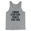 I Wore Stretchy Pants For This Funny Thanksgiving Men/Unisex Tank Top Athletic Heather | Funny Shirt from Famous In Real Life