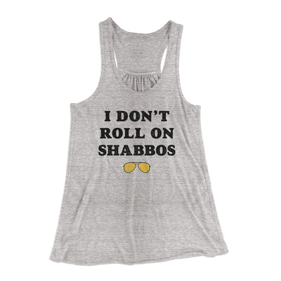 I Don't Roll On Shabbos Women's Flowey Racerback Tank Top Athletic Heather | Funny Shirt from Famous In Real Life
