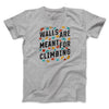 Walls Are Meant For Climbing Men/Unisex T-Shirt Athletic Heather | Funny Shirt from Famous In Real Life