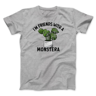 I’m Friends With A Monstera Men/Unisex T-Shirt Athletic Heather | Funny Shirt from Famous In Real Life