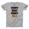 Tommy Want Wingy Funny Movie Men/Unisex T-Shirt Athletic Heather | Funny Shirt from Famous In Real Life