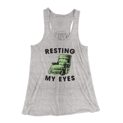 Resting My Eyes Funny Women's Flowey Racerback Tank Top Athletic Heather | Funny Shirt from Famous In Real Life