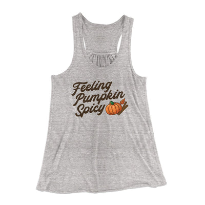 Feeling Pumpkin Spicy Women's Flowey Racerback Tank Top Athletic Heather | Funny Shirt from Famous In Real Life