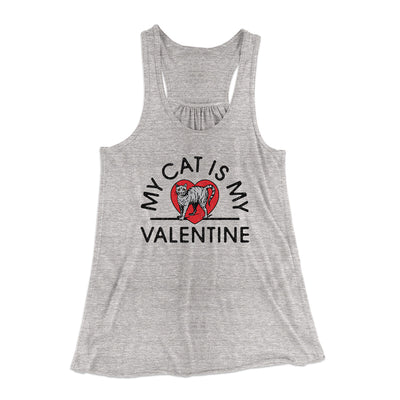 My Cat Is My Valentine Women's Flowey Racerback Tank Top Athletic Heather | Funny Shirt from Famous In Real Life