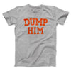 Dump Him Funny Men/Unisex T-Shirt Athletic Heather | Funny Shirt from Famous In Real Life