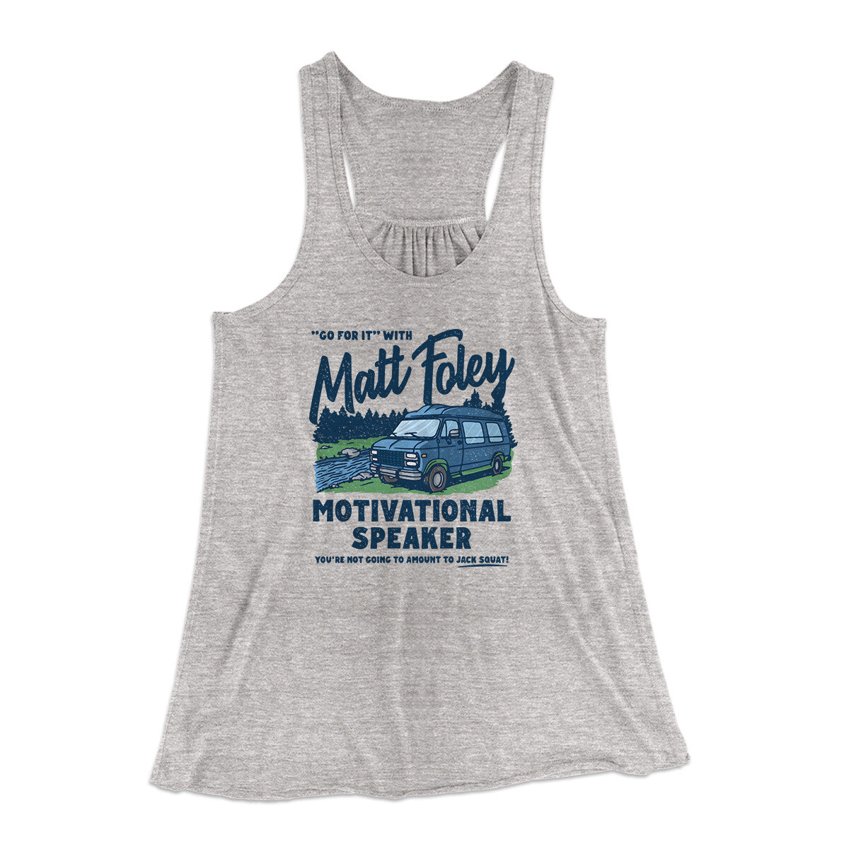 Matt Foley Motivational Speaker Women's Flowey Racerback Tank Top Athletic Heather | Funny Shirt from Famous In Real Life