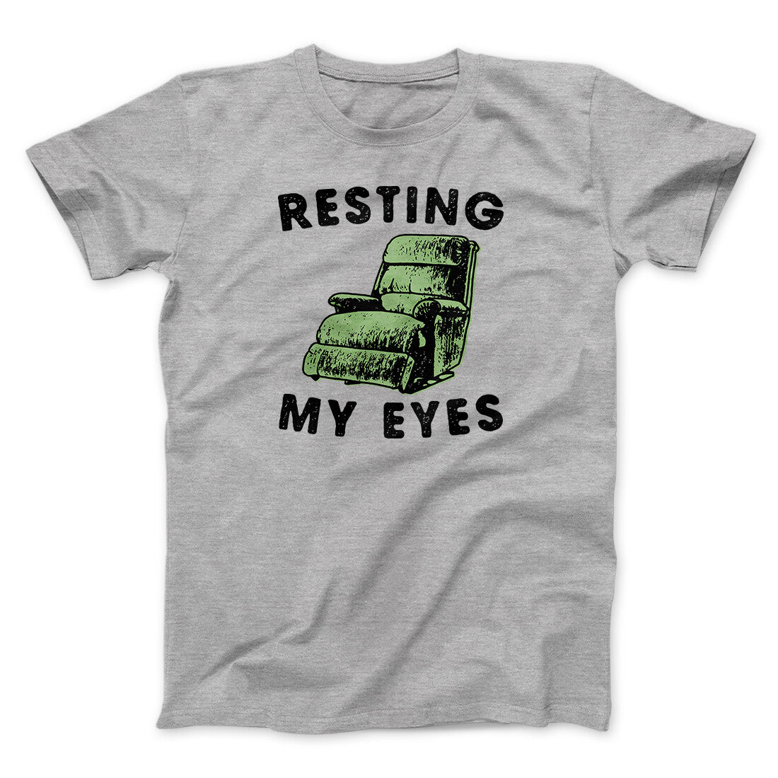 Resting My Eyes Funny Men/Unisex T-Shirt | Funny Shirt from Famous In Real Life