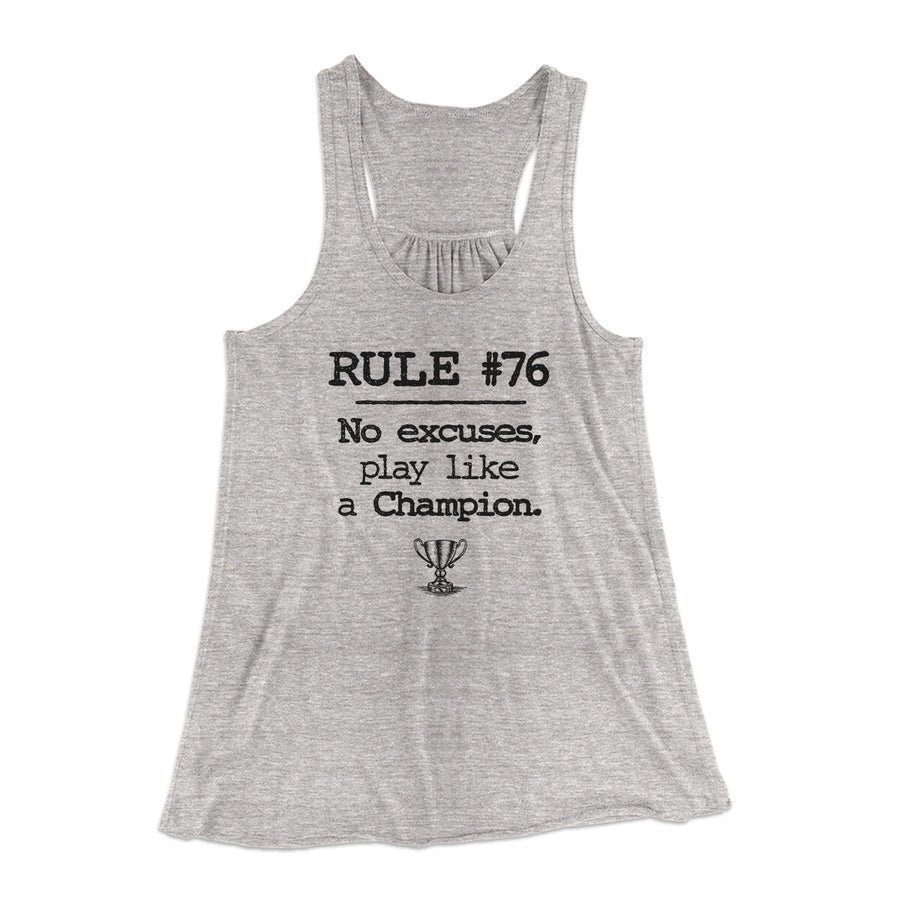 Rule 76 - No Excuses Women's Flowey Racerback Tank Top Athletic Heather | Funny Shirt from Famous In Real Life