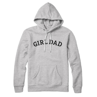 Girl Dad Hoodie Athletic Heather | Funny Shirt from Famous In Real Life