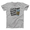 I Love Scotch - Scotchy Scotch Scotch Funny Movie Men/Unisex T-Shirt Athletic Heather | Funny Shirt from Famous In Real Life