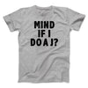 Mind If I Do A J Funny Movie Men/Unisex T-Shirt Athletic Heather | Funny Shirt from Famous In Real Life