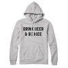 Drink Beer And Be Nice Hoodie Athletic Heather | Funny Shirt from Famous In Real Life