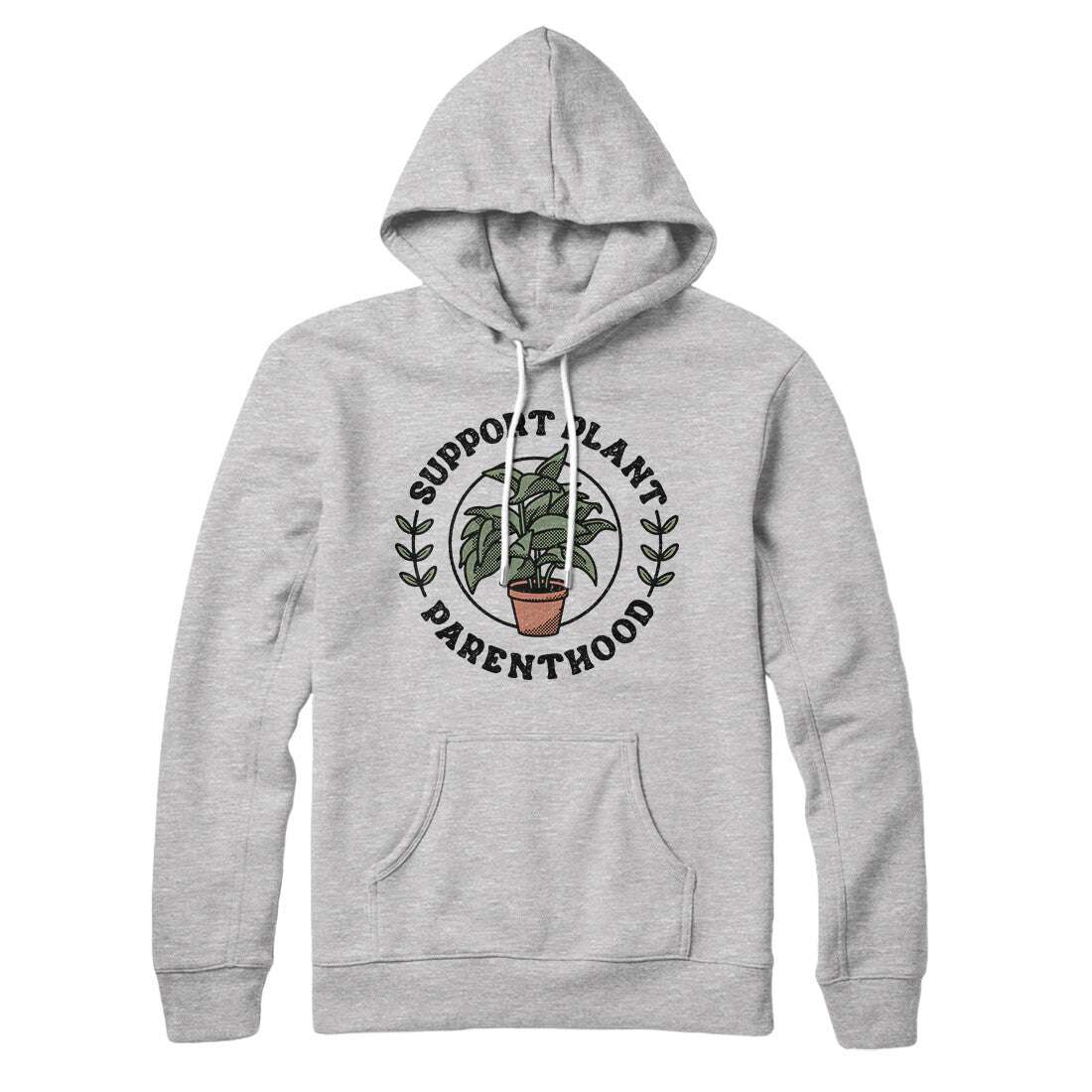 Support Plant Parenthood Hoodie Athletic Heather | Funny Shirt from Famous In Real Life