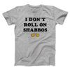 I Don't Roll On Shabbos Funny Movie Men/Unisex T-Shirt Athletic Heather | Funny Shirt from Famous In Real Life