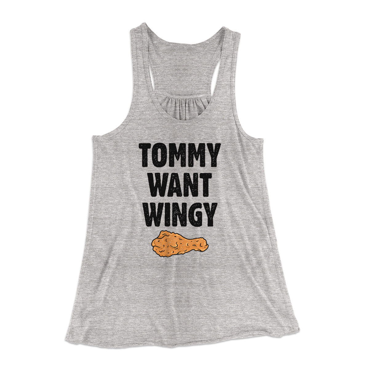 Tommy Want Wingy Women's Flowey Racerback Tank Top Athletic Heather | Funny Shirt from Famous In Real Life
