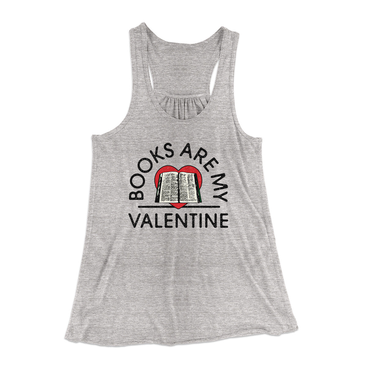 Books Are My Valentine Women's Flowey Racerback Tank Top | Funny Shirt from Famous In Real Life