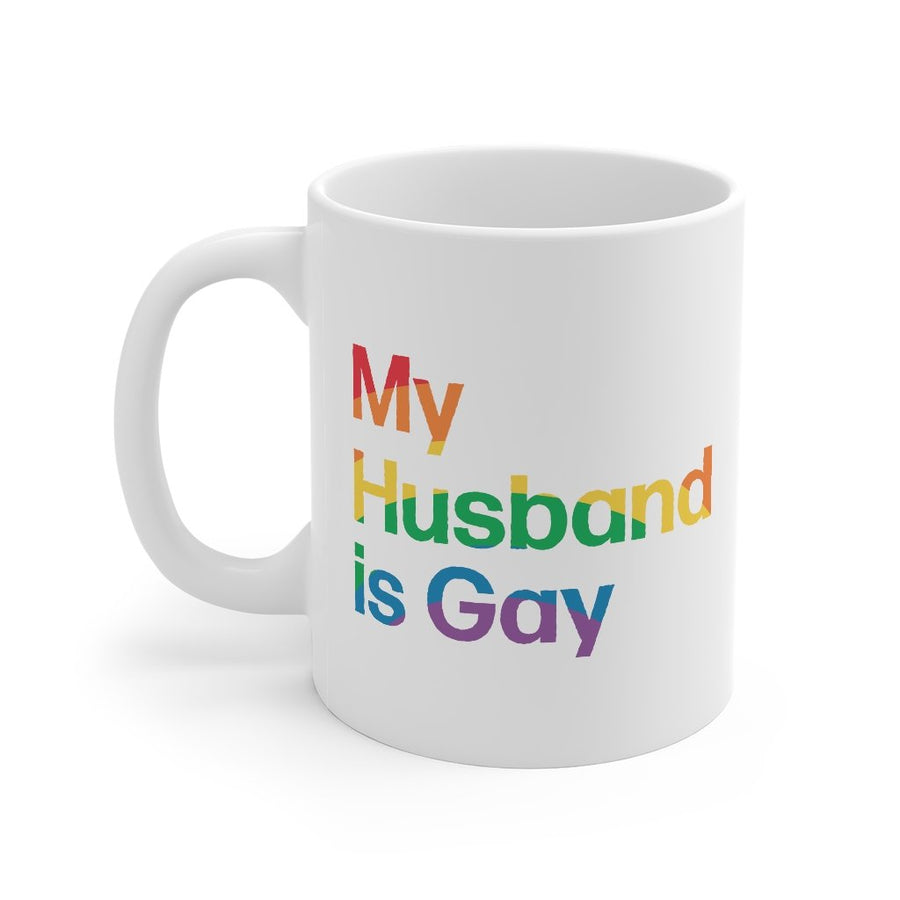 My Husband Is Gay Coffee Mug | Funny Shirt from Famous In Real Life