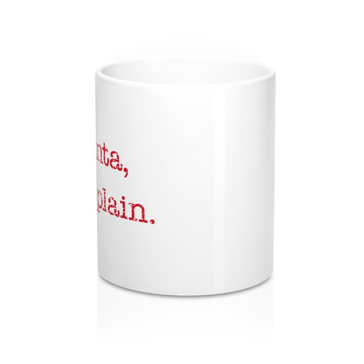 Dear Santa, I Can Explain Coffee Mug | Funny Shirt from Famous In Real Life