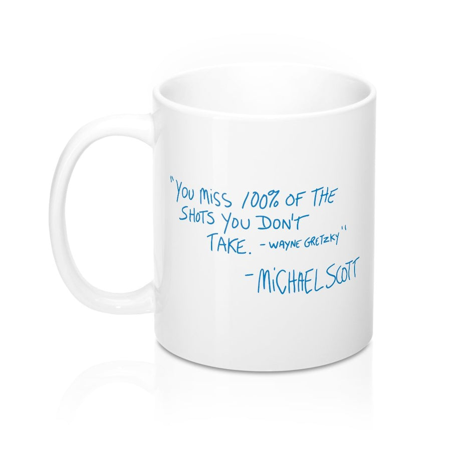 You Miss 100% of the Shots Your Don't Take Coffee Mug | Funny Shirt from Famous In Real Life