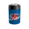 Red, White, and Brew Can Cooler 12oz | Funny Shirt from Famous In Real Life
