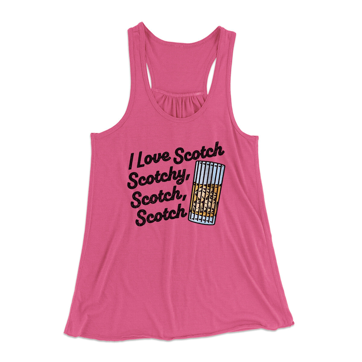 I Love Scotch - Scotchy Scotch Scotch Women's Flowey Racerback Tank Top | Funny Shirt from Famous In Real Life