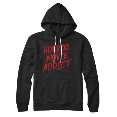 Horror Movie Addict Hoodie Black | Funny Shirt from Famous In Real Life