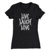 Death Metal Live Laugh Love Funny Women's T-Shirt Black | Funny Shirt from Famous In Real Life