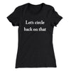 Let’s Circle Back On That Funny Women's T-Shirt Black | Funny Shirt from Famous In Real Life