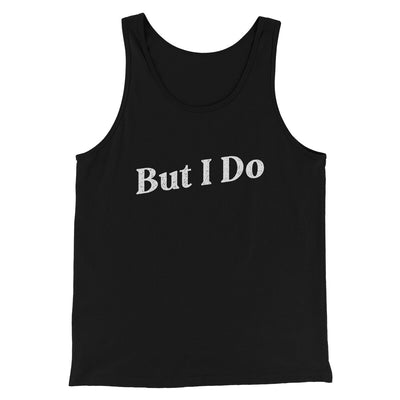 I Don't Do Matching Shirts, But I Do Funny Men/Unisex Tank Top Black | Funny Shirt from Famous In Real Life