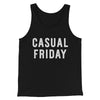 Casual Friday Funny Men/Unisex Tank Top Black | Funny Shirt from Famous In Real Life