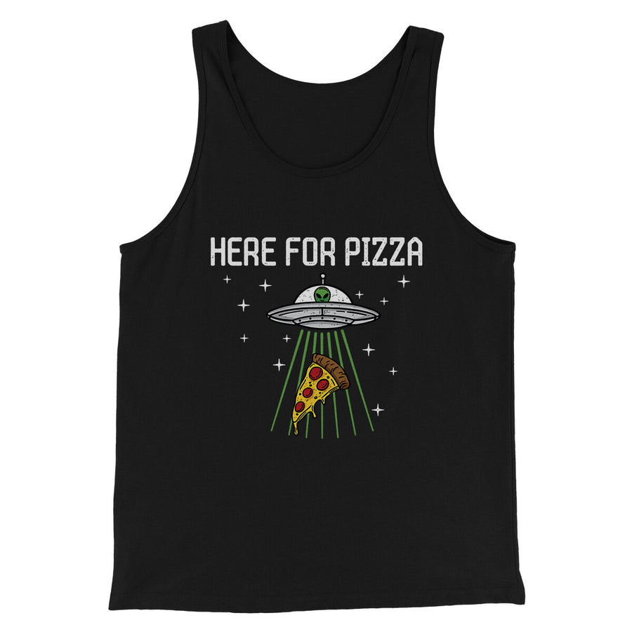 Here For The Pizza Men/Unisex Tank Top | Funny Shirt from Famous In Real Life