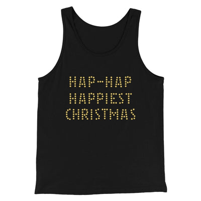 Hap-Hap Happiest Christmas Funny Movie Men/Unisex Tank Top Black | Funny Shirt from Famous In Real Life
