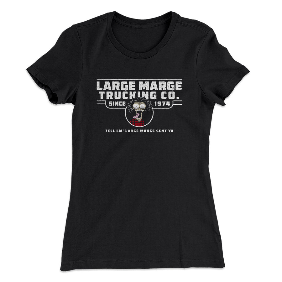 Large Marge Trucking Co Women's T-Shirt | Funny Shirt from Famous In Real Life