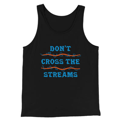 Don't Cross Streams Funny Movie Men/Unisex Tank Top Black | Funny Shirt from Famous In Real Life
