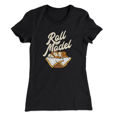 Roll Model Women's T-Shirt Black | Funny Shirt from Famous In Real Life