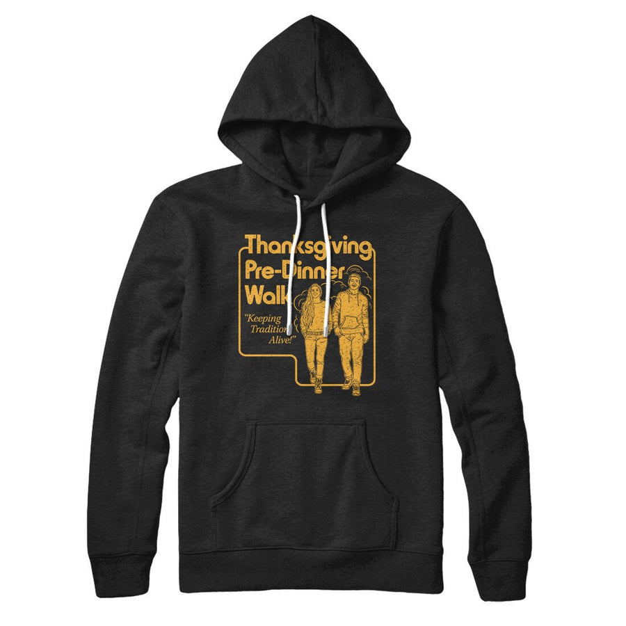 Thanksgiving Pre-Dinner Walk Hoodie | Funny Shirt from Famous In Real Life