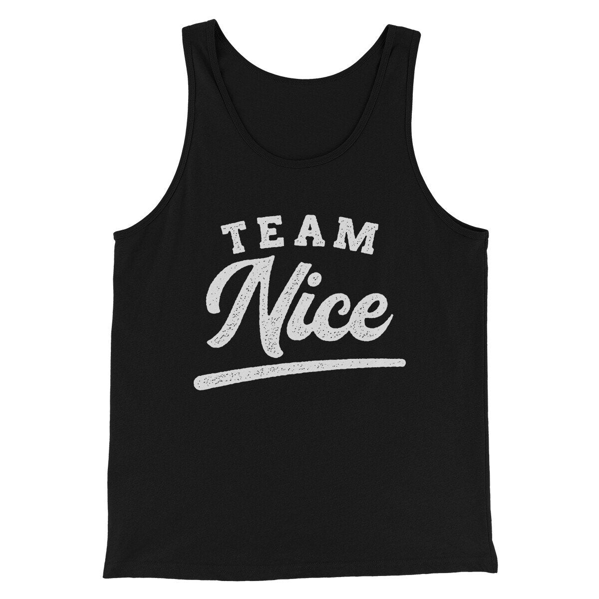 Team Nice Men/Unisex Tank Top | Funny Shirt from Famous In Real Life
