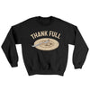Thank Full Ugly Sweater Black | Funny Shirt from Famous In Real Life