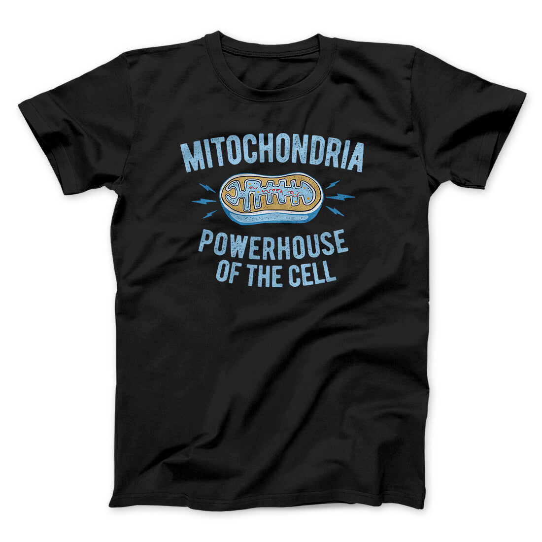 Mitochondria Powerhouse Of The Cell Men/Unisex T-Shirt | Funny Shirt from Famous In Real Life