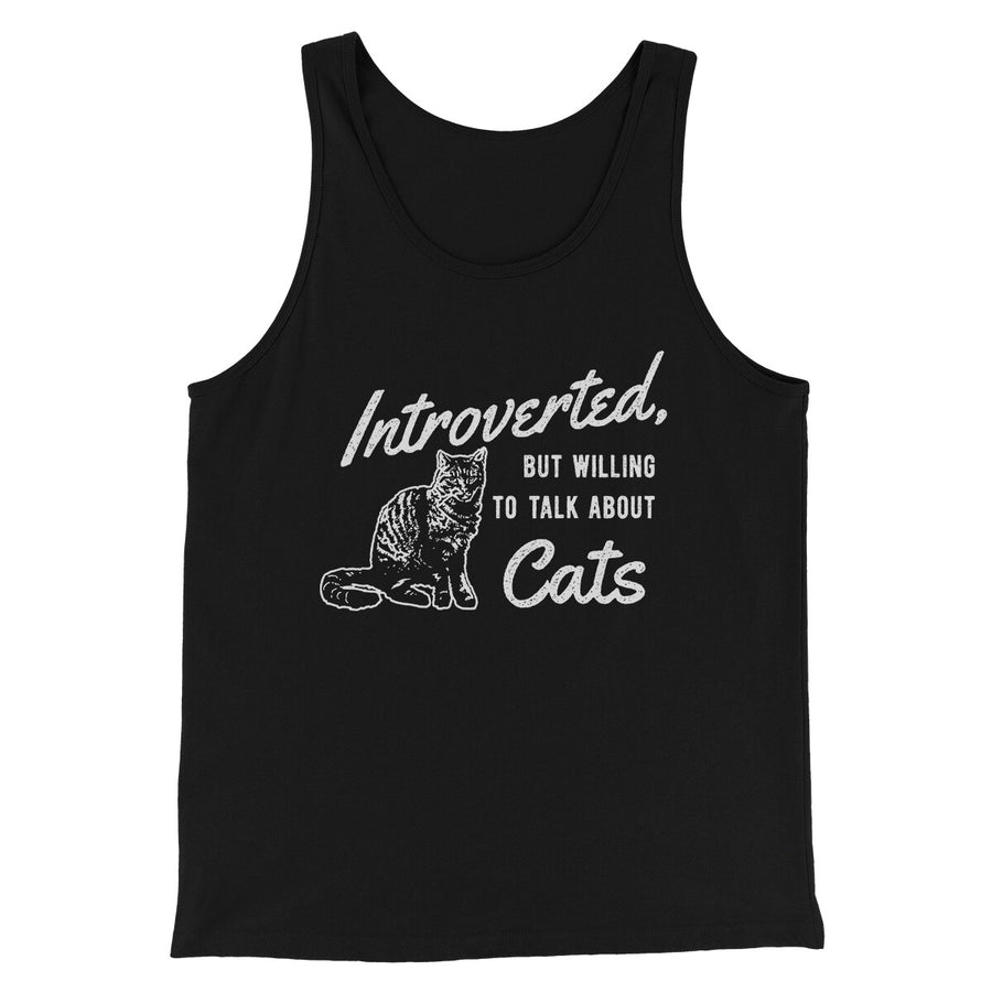 Introverted But Willing To Talk About Cats Men/Unisex Tank Top | Funny Shirt from Famous In Real Life