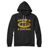 Smoke And A Pancake Hoodie Black | Funny Shirt from Famous In Real Life