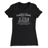 Fisher And Sons Funeral Home Women's T-Shirt Black | Funny Shirt from Famous In Real Life