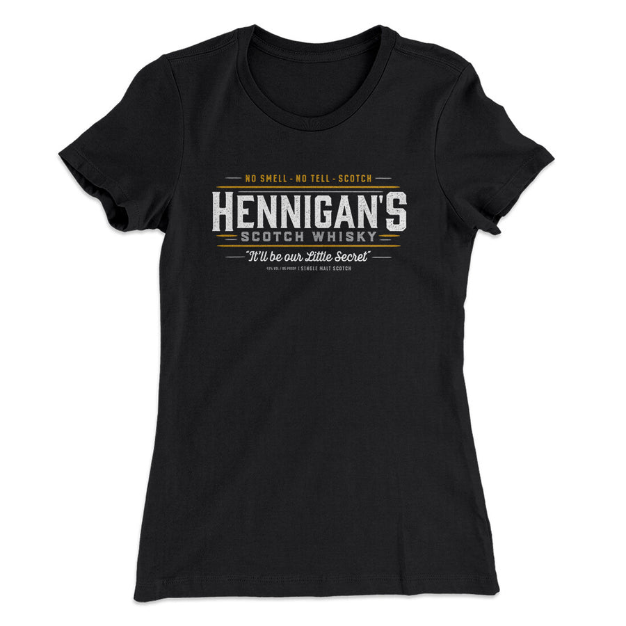 Hennigan's Scotch Whisky Women's T-Shirt | Funny Shirt from Famous In Real Life