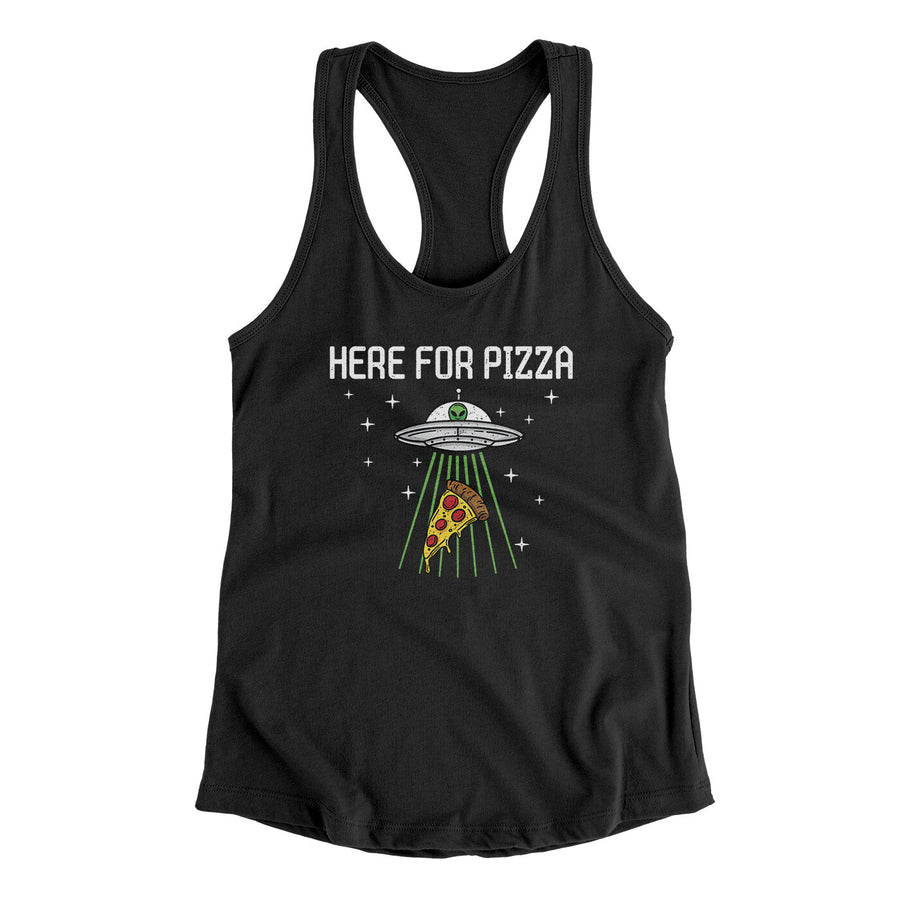 Here For The Pizza Women's Racerback Tank | Funny Shirt from Famous In Real Life