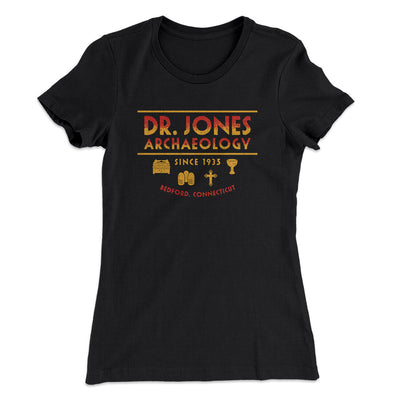 Dr. Jones Archaeology Women's T-Shirt Black | Funny Shirt from Famous In Real Life
