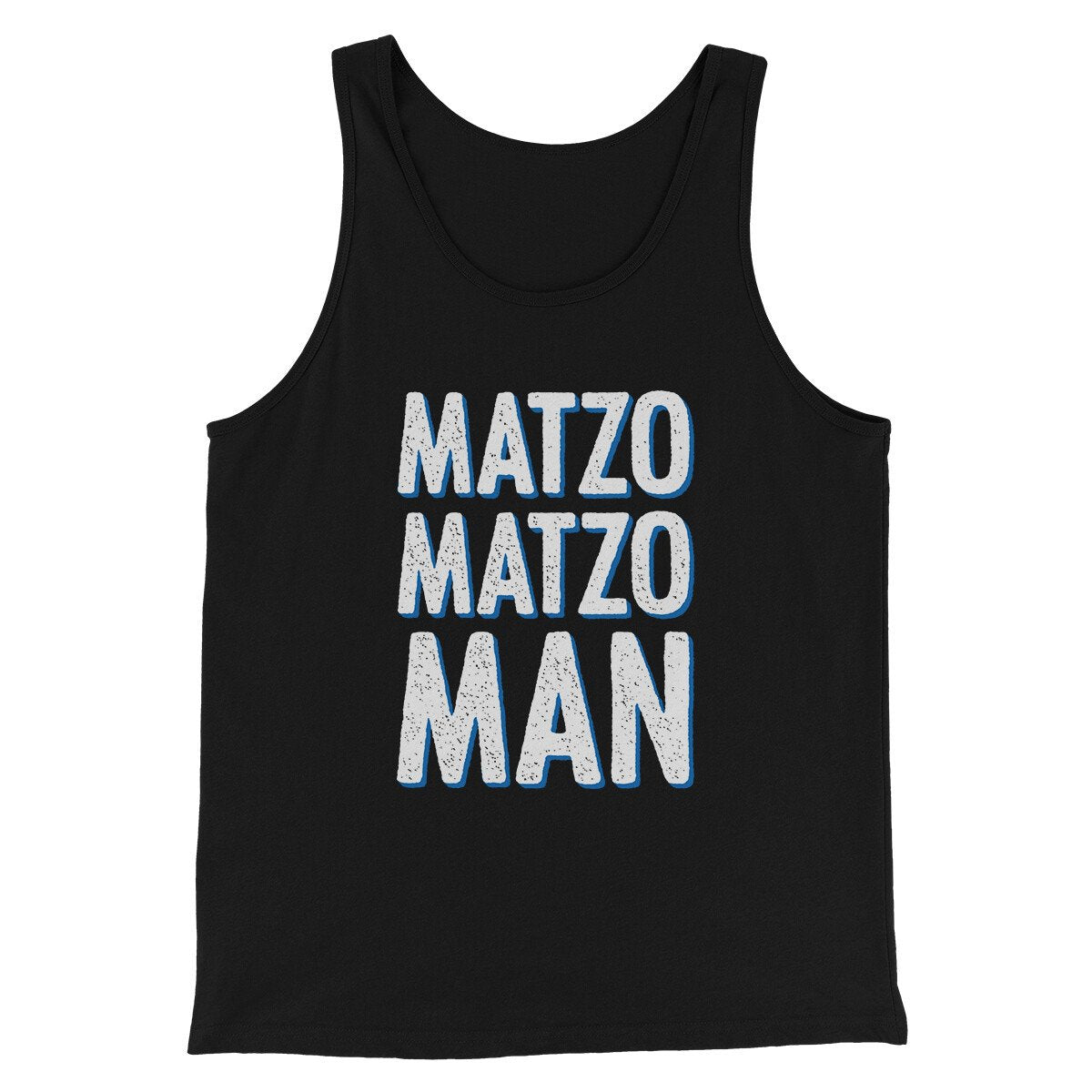 Matzo Matzo Man Funny Hanukkah Men/Unisex Tank Top | Funny Shirt from Famous In Real Life