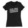 Irish Today, Hungover Tomorrow Women's T-Shirt Black | Funny Shirt from Famous In Real Life
