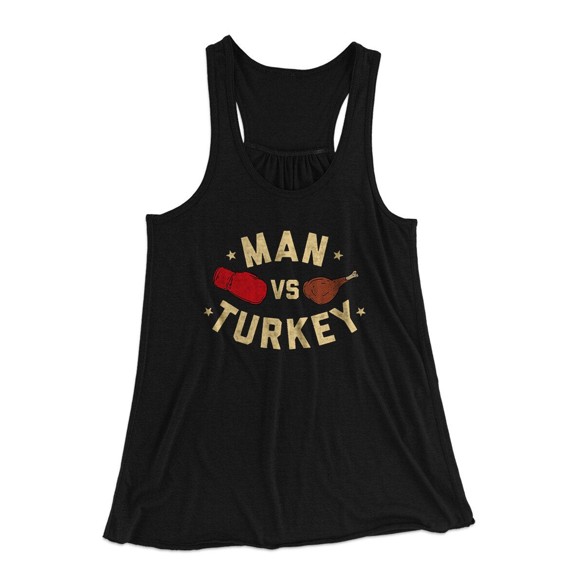 Man Vs Turkey Funny Thanksgiving Women's Flowey Racerback Tank Top | Funny Shirt from Famous In Real Life